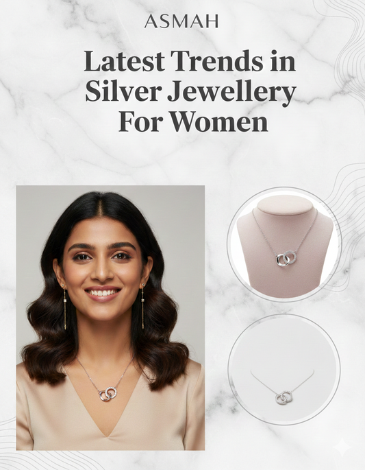 What Are the Latest Trends in Silver Jewellery For Women?